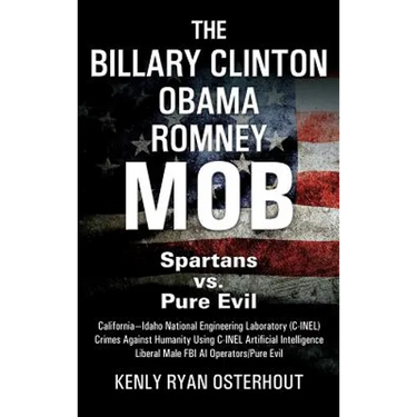 The Billary Clinton Obama Romney MOB: Pure Evil vs. American Spartans