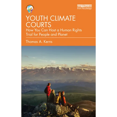 Youth Climate Courts: How You Can Host a Human Rights Trial for People and Planet