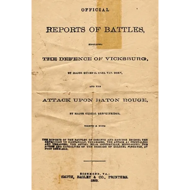 Official Reports Of Battles: Embracing The Defense Of Vicksburg By Major General Earl Van Dorn, And The Attack Upon Baton Rouge By Major General Br