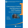 Concurrency Control and Recovery in Oltp Systems