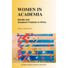 Women in Academia. Gender and Academic Freedom in Africa