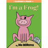 I'm a Frog!-An Elephant and Piggie Book