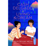 Cash Delgado Is Living the Dream