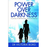 Power Over Darkness
