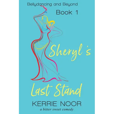 Sheryl's Last Stand: A Bitter Sweet Comedy