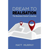 Dream to Realisation: The Business Owner's Journey