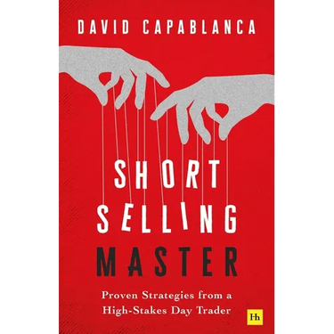 Short Selling Master: Proven Strategies from a High-Stakes Day Trader