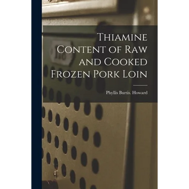 Thiamine Content of Raw and Cooked Frozen Pork Loin