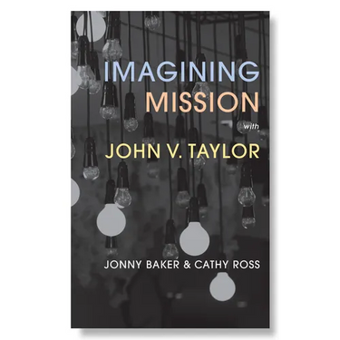 Imagining Mission with John V. Taylor