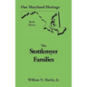 Our Maryland Heritage, Book 11: Stottlemyer Families (Frederick and Washington County Maryland)