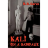 Kali on a Rampage