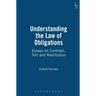 Understanding the Law of Obligations: Essays on Contract, Tort and Restitution