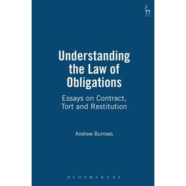 Understanding the Law of Obligations: Essays on Contract, Tort and Restitution