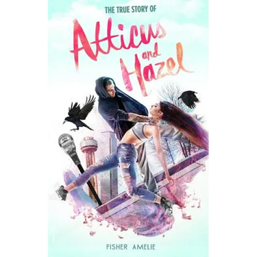 The True Story of Atticus and Hazel