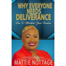 Why Everyone Needs Deliverance: How To Maintain Your Freedom