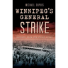 Winnipeg's General Strike: Reports from the Front Lines