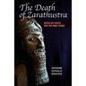 The Death of Zarathustra: Notes on Truth for the Risk-Taker