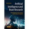 Artificial Intelligence and Brain Research: Neural Networks, Deep Learning and the Future of Cognition