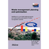 Waste management planning and optimisation. Handbook for municipal waste prognosis and sustainability assessment of waste management systems