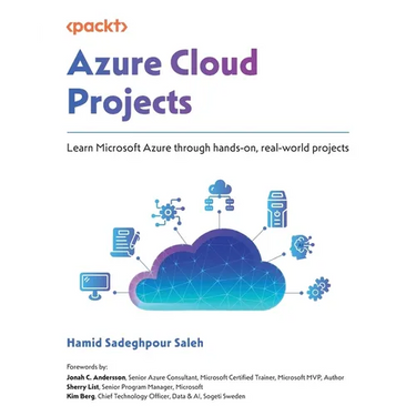 Azure Cloud Projects: Learn Microsoft Azure through hands-on, real-world projects