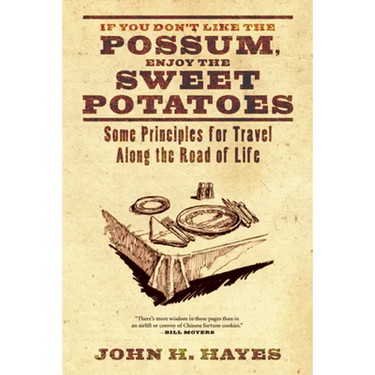 If You Don't Like the Possum, Enjoy the Sweet Potatoes