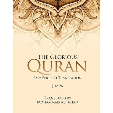 The Glorious Quran: Easy English Translation Juz 26