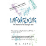 Unforgiving: The Memoir of an Asperger Teen