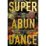 Superabundance: The Story of Population Growth, Innovation, and Human Flourishing on an Infinitely Bountiful Planet