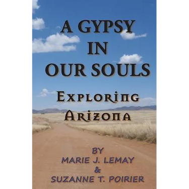 A Gypsy in Our Souls: Exploring Arizona