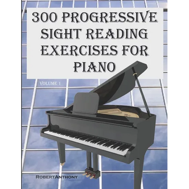 300 Progressive Sight Reading Exercises for Piano