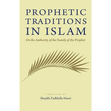 Prophetic Traditions in Islam