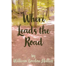 Where Leads the Road