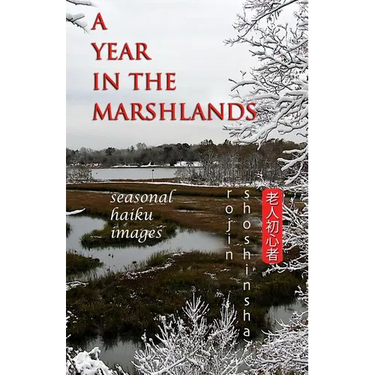 A Year in the Marshlands: Seasonal Haiku Images