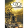 Enchanted Castle on the River: Matt's Journey