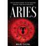 Aries: The Ultimate Guide to an Amazing Zodiac Sign in Astrology