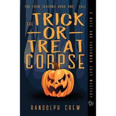 The Trick-or-Treat Corpse: Book 1 in the Four Seasons series