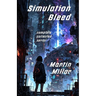 Simulation Bleed: Complete collected serial