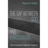 The Gap Between God and Christianity