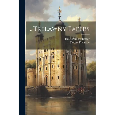 ...Trelawny Papers