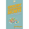 Grocery Couponing Secrets: How To Save Money on Groceries