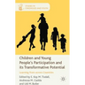 Children and Young People's Participation and Its Transformative Potential: Learning from Across Countries