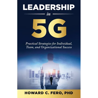 Leadership in 5G: Practical Strategies for Individual, Team, and Organizational Success