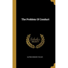 The Problem Of Conduct