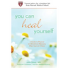 You Can Heal Yourself: A Guide to Physical and Emotional Recovery After Injury or Illness