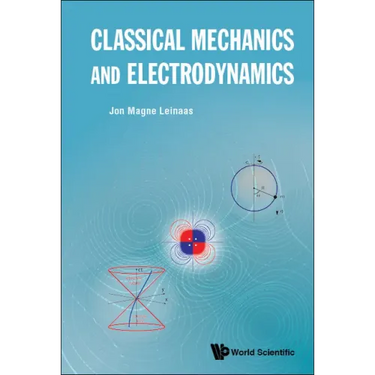 Classical Mechanics and Electrodynamics
