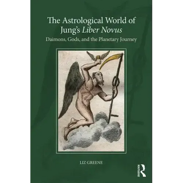 The Astrological World of Jung's 'Liber Novus': Daimons, Gods, and the Planetary Journey