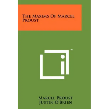 The Maxims Of Marcel Proust