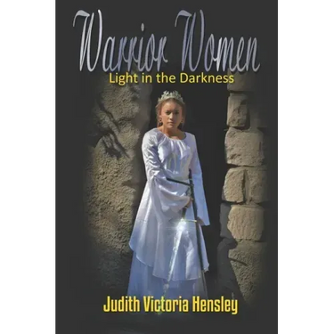 Warrior Women, Light in the Darkness