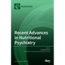 Recent Advances in Nutritional Psychiatry