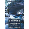 Building Bridges of Communication through Point of Use Leadership
